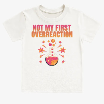 Not My First Overreaction-Kids T-Shirt-White
