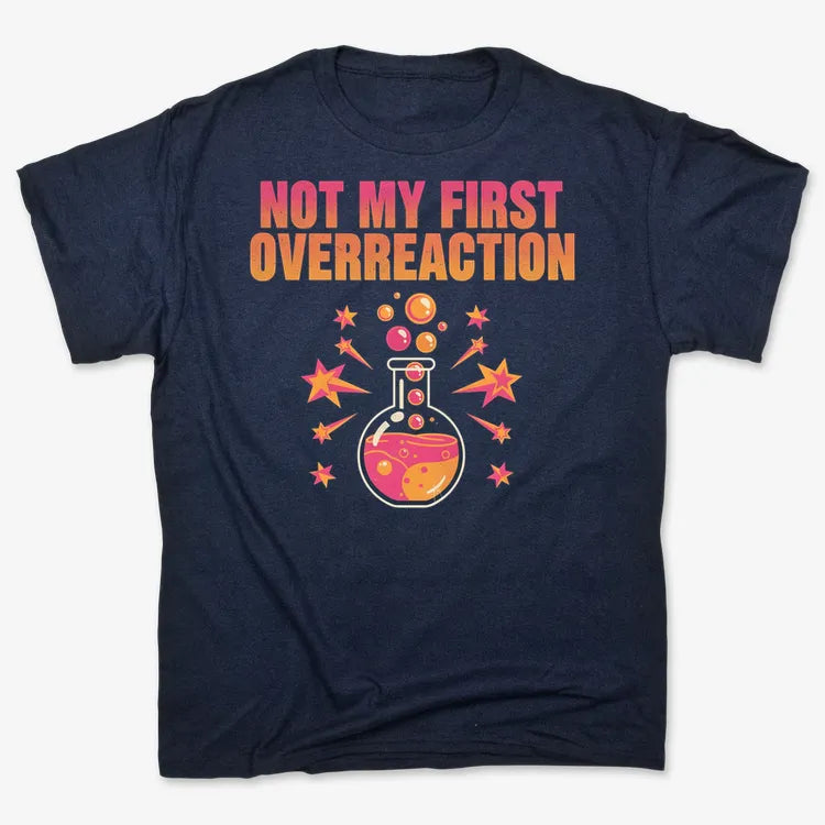 Not My First Overreaction-Men's T-Shirt-Navy Blue