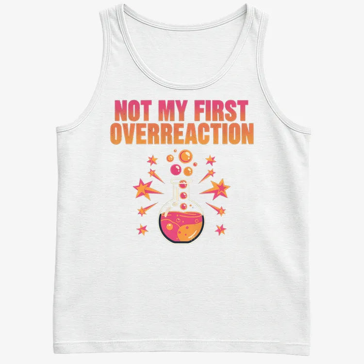 Not My First Overreaction-Men's Tank Top-White
