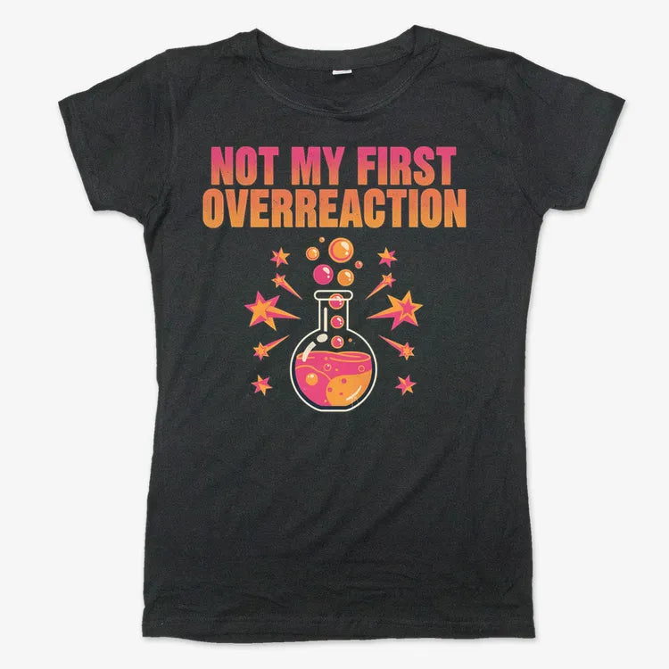Not My First Overreaction-Women's T-Shirt-Midnight