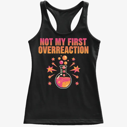 Not My First Overreaction-Women's Tank Top-Midnight