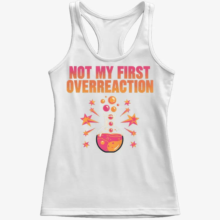 Not My First Overreaction-Women's Tank Top-Snow
