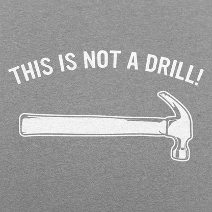 Not A Drill - 6DollarShirts