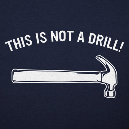 Not A Drill - 6DollarShirts