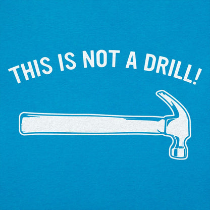 Not A Drill - 6DollarShirts