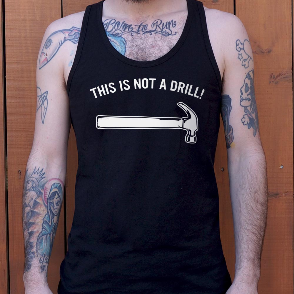 Not A Drill - 6DollarShirts