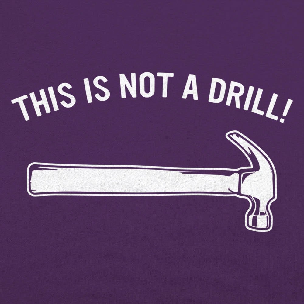 Not A Drill - 6DollarShirts