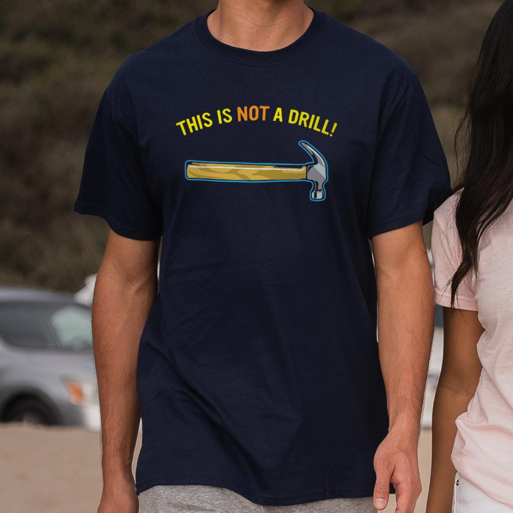 Not A Drill Full Color - 6DollarShirts