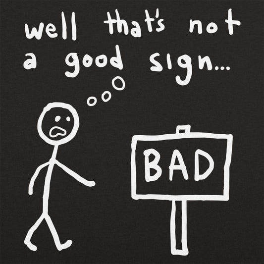 Not A Good Sign - 6DollarShirts