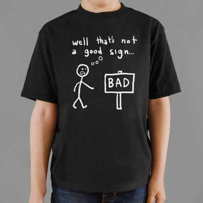 Not A Good Sign - 6DollarShirts
