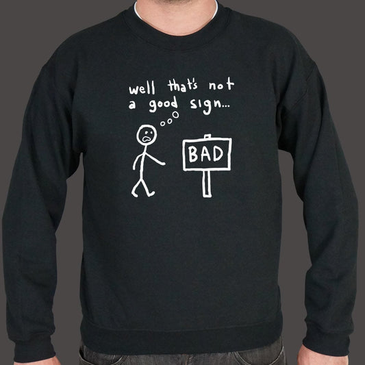 Not A Good Sign - 6DollarShirts