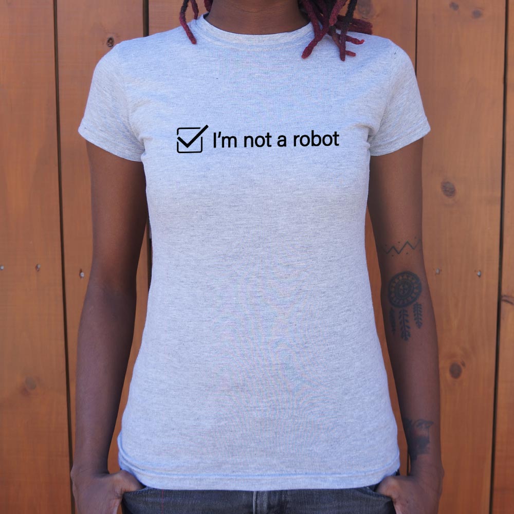 I'm Not A Robot – 6DollarShirts