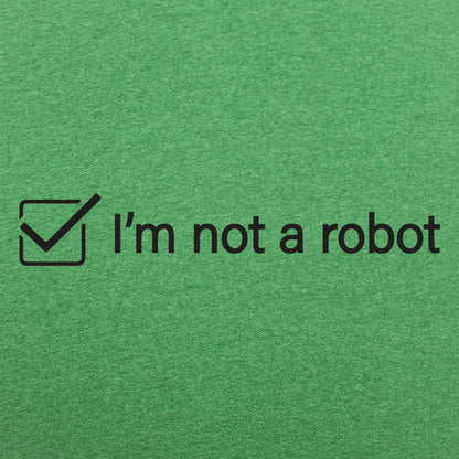 I'm Not A Robot - 6DollarShirts