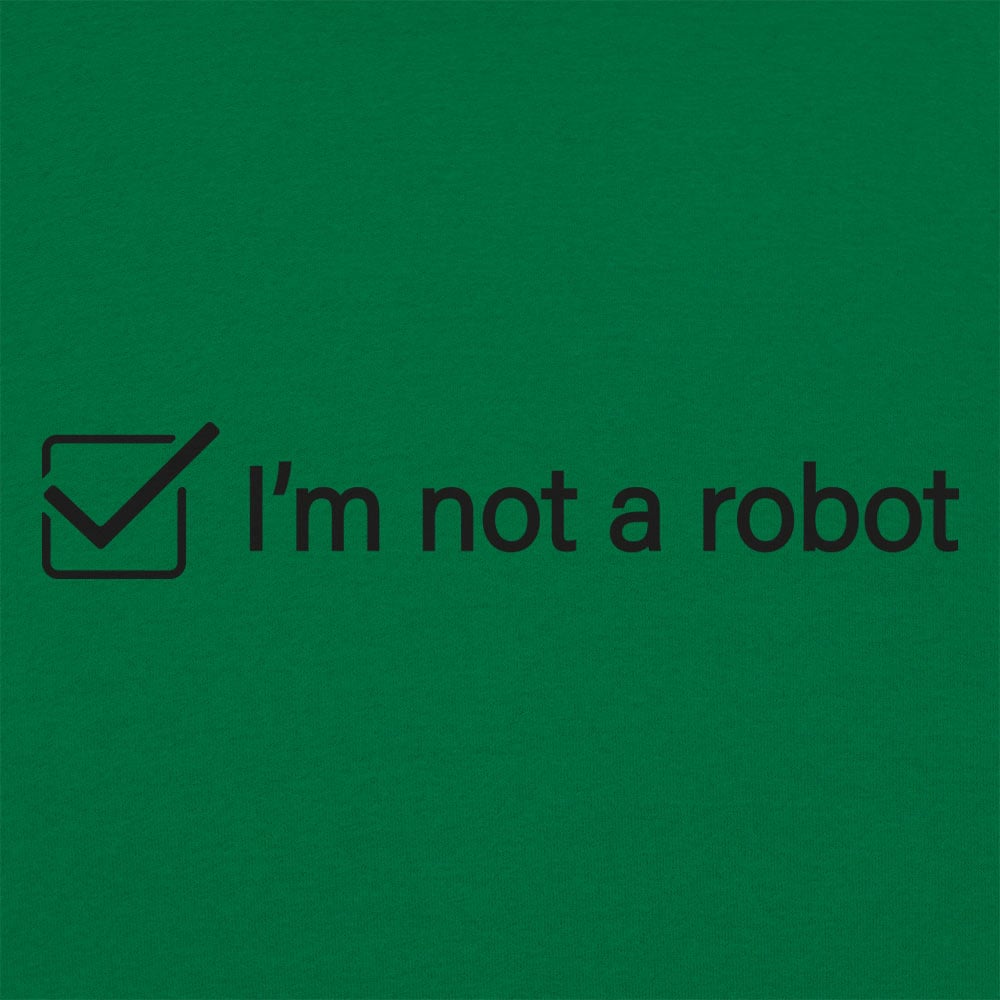 I'm Not A Robot - 6DollarShirts