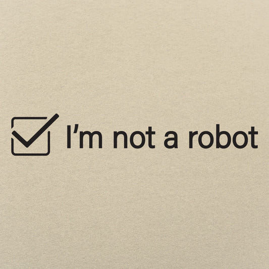 I'm Not A Robot - 6DollarShirts