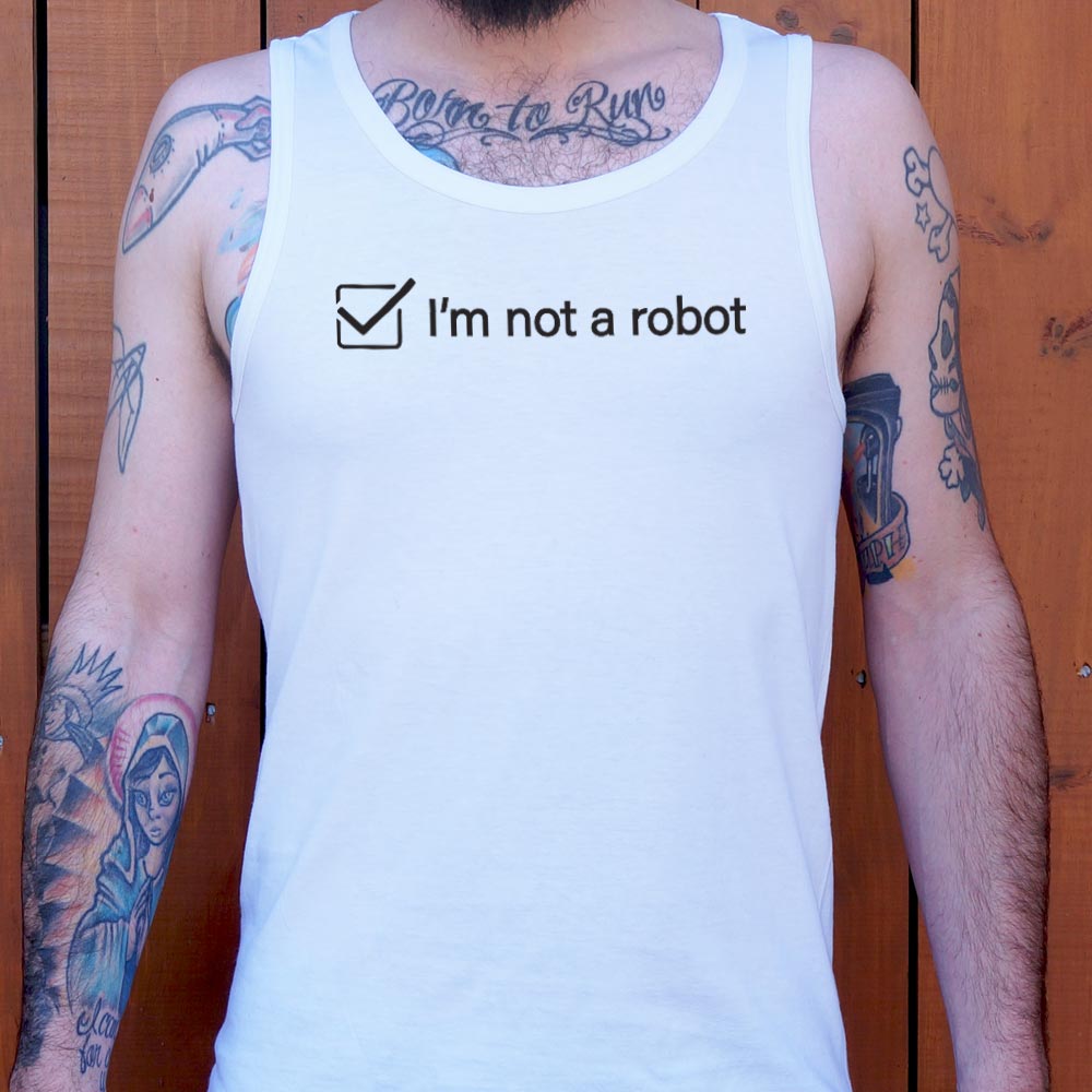 I'm Not A Robot – 6DollarShirts