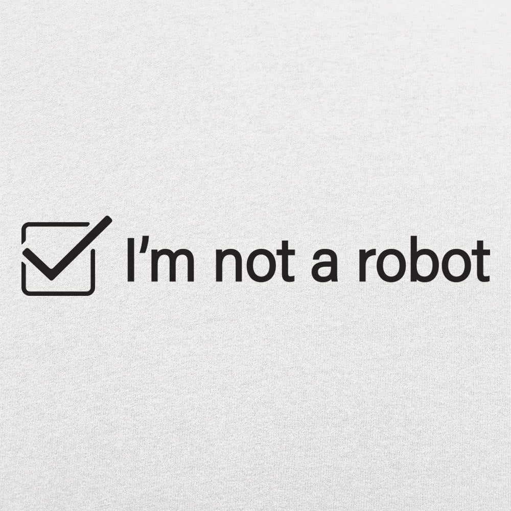 I'm Not A Robot - 6DollarShirts