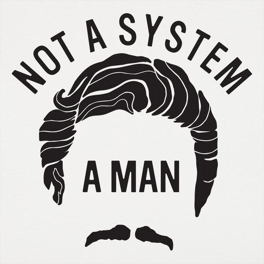 Not A System A Man - 6DollarShirts