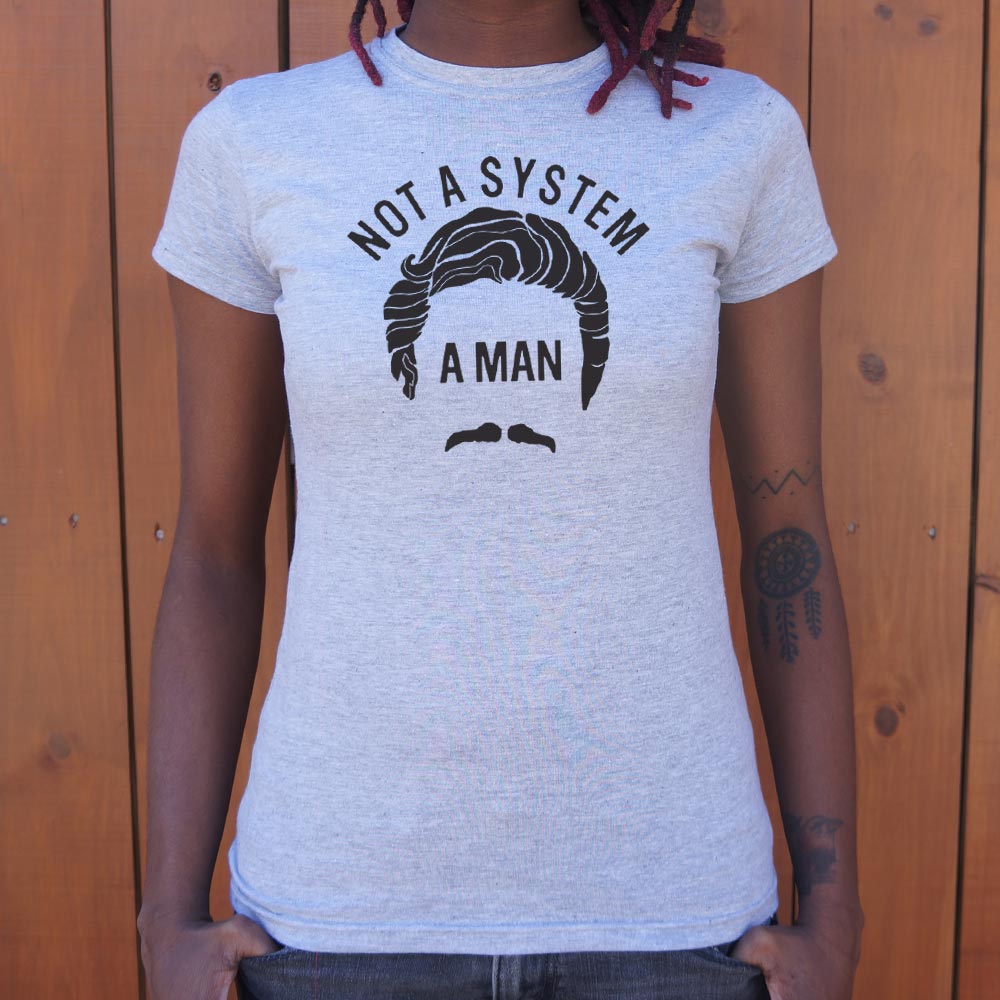 Not A System A Man - 6DollarShirts