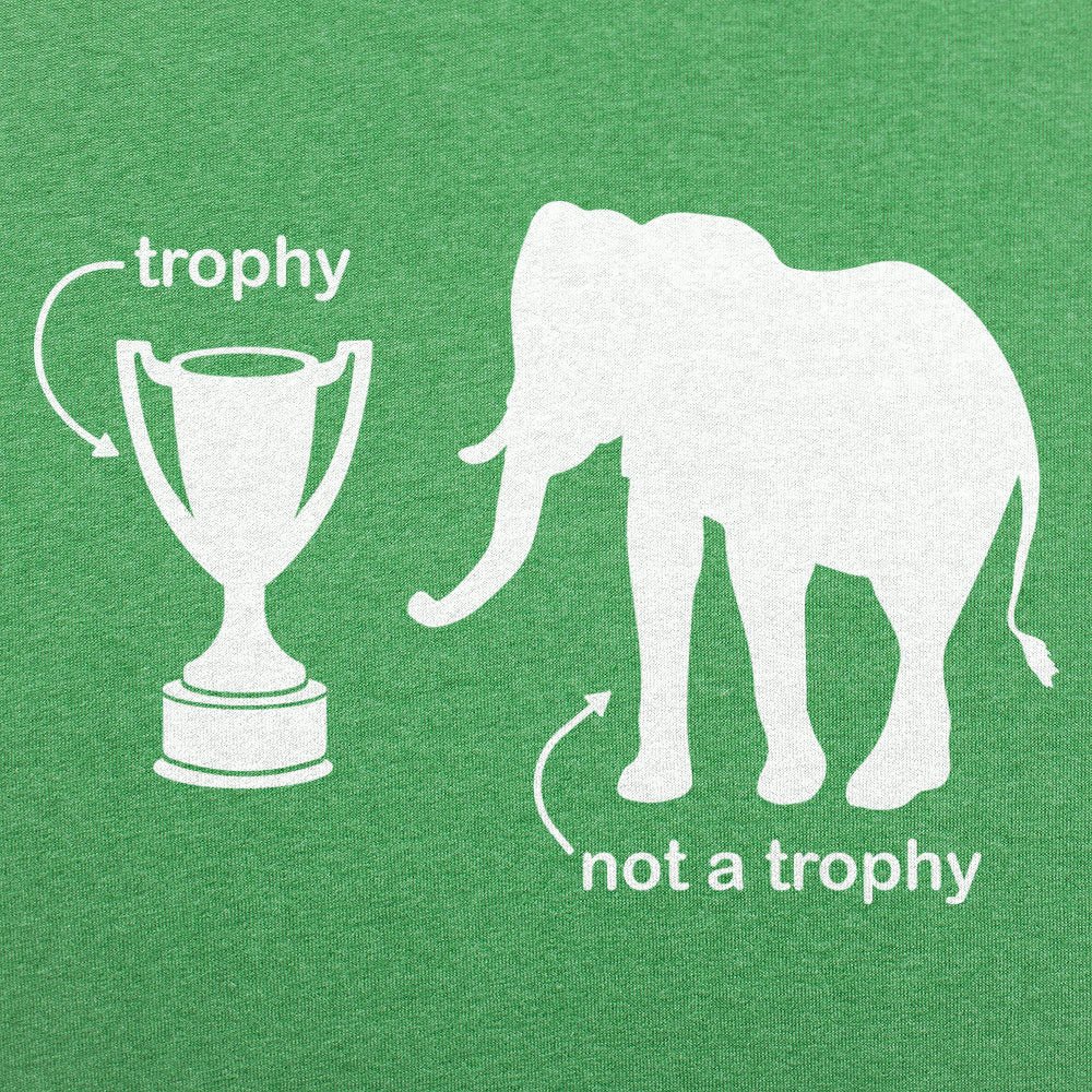 Not A Trophy - 6DollarShirts