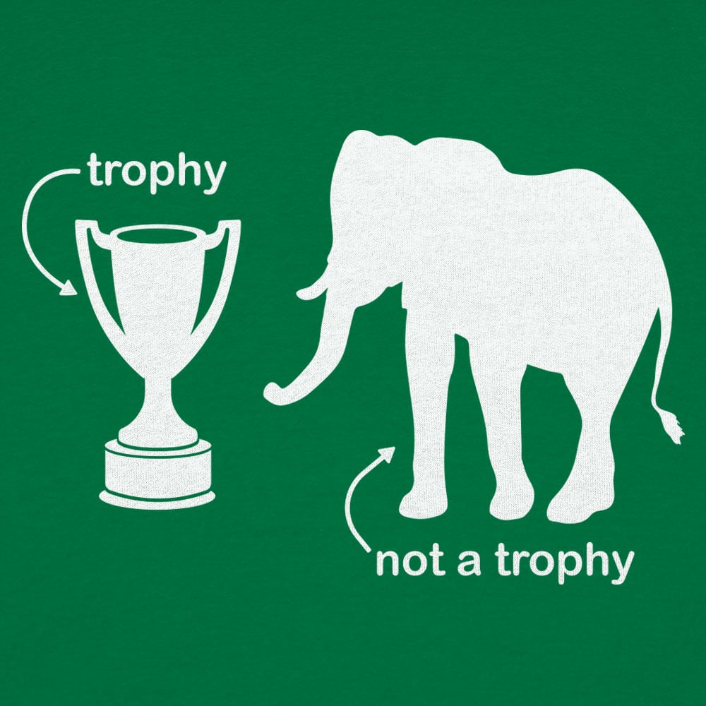 Not A Trophy - 6DollarShirts