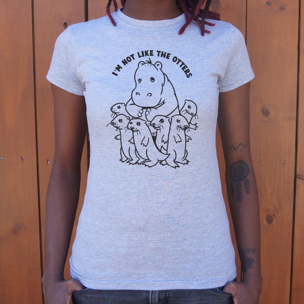 Not Like The Otters - 6DollarShirts