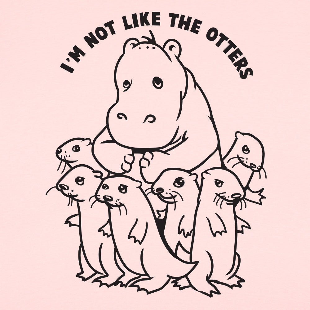 Not Like The Otters - 6DollarShirts