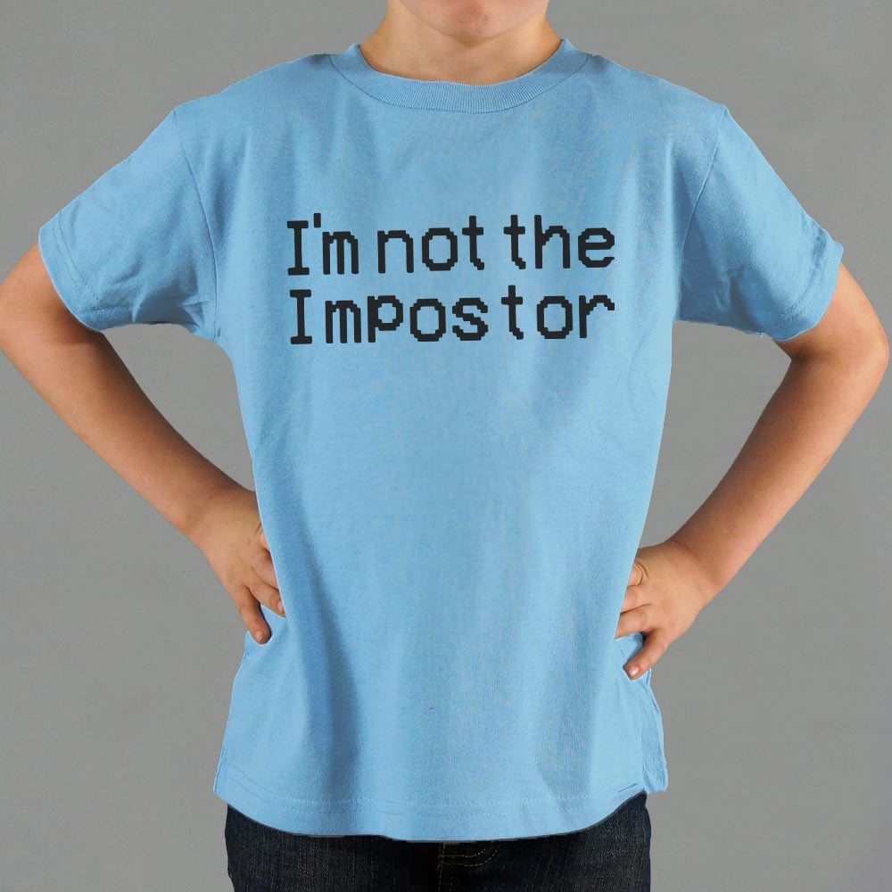 Not The Impostor - 6DollarShirts