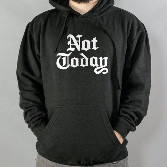 Not Today - 6DollarShirts