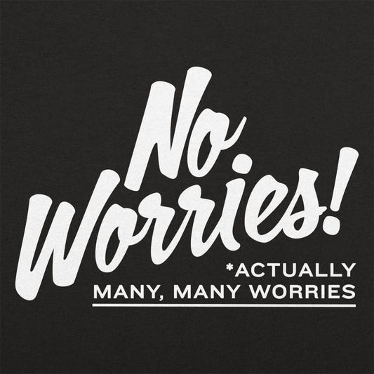No Worries - 6DollarShirts