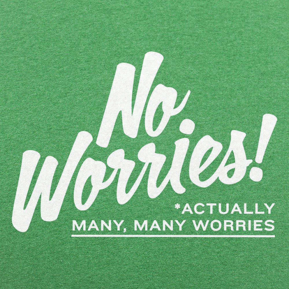 No Worries - 6DollarShirts