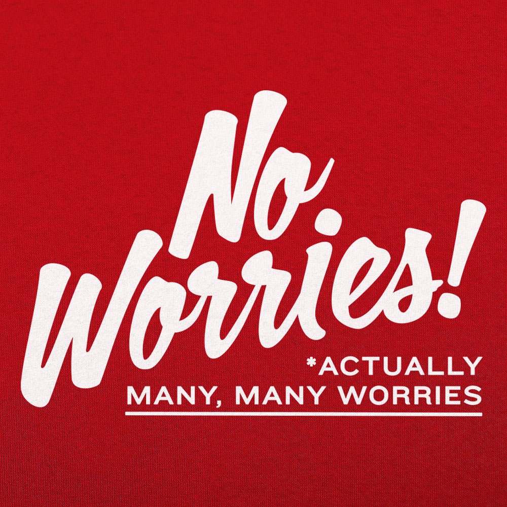 No Worries - 6DollarShirts