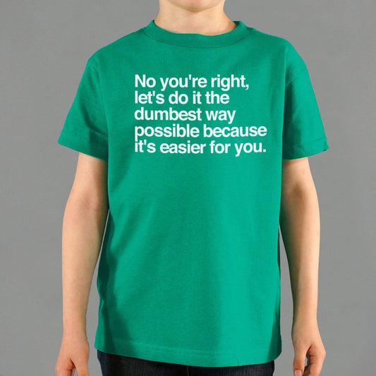 No You're Right - 6DollarShirts