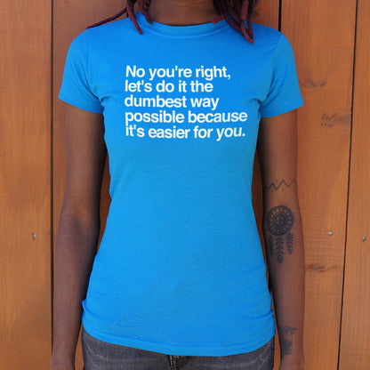 No You're Right - 6DollarShirts