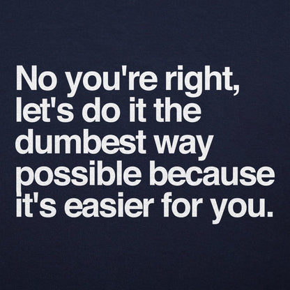 No You're Right - 6DollarShirts