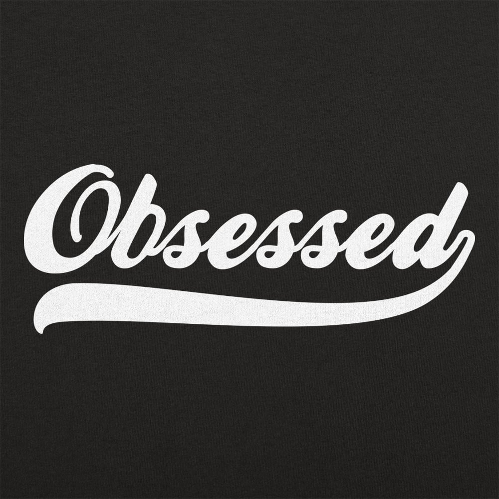 Obsessed - 6DollarShirts
