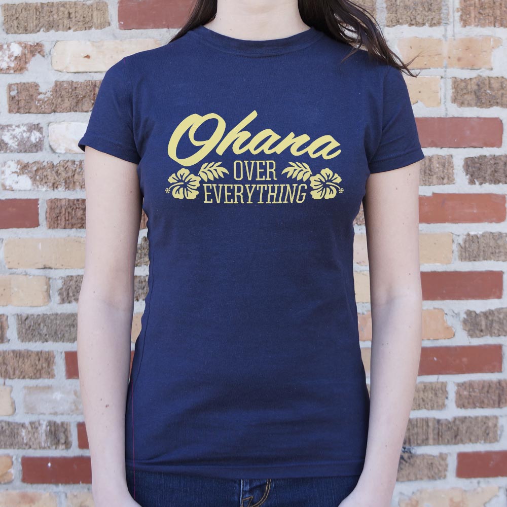 Ohana Over Everything - 6DollarShirts