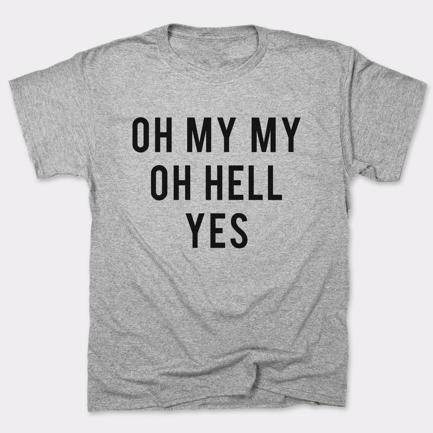 Oh My My - 6DollarShirts