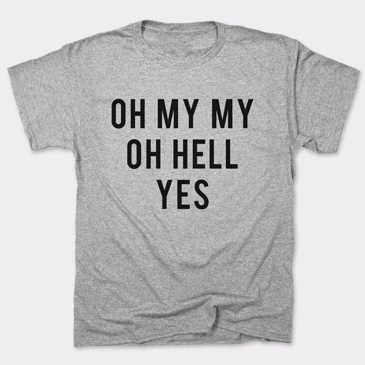 Oh My My - 6DollarShirts