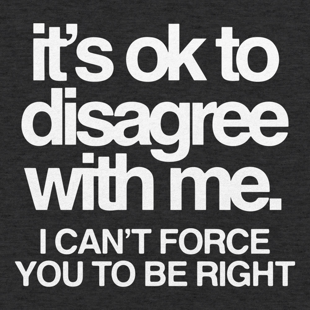 Ok To Disagree - 6DollarShirts