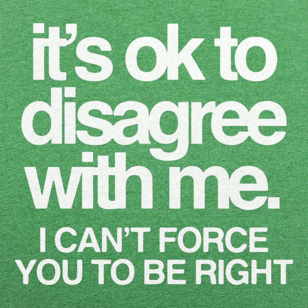 Ok To Disagree - 6DollarShirts