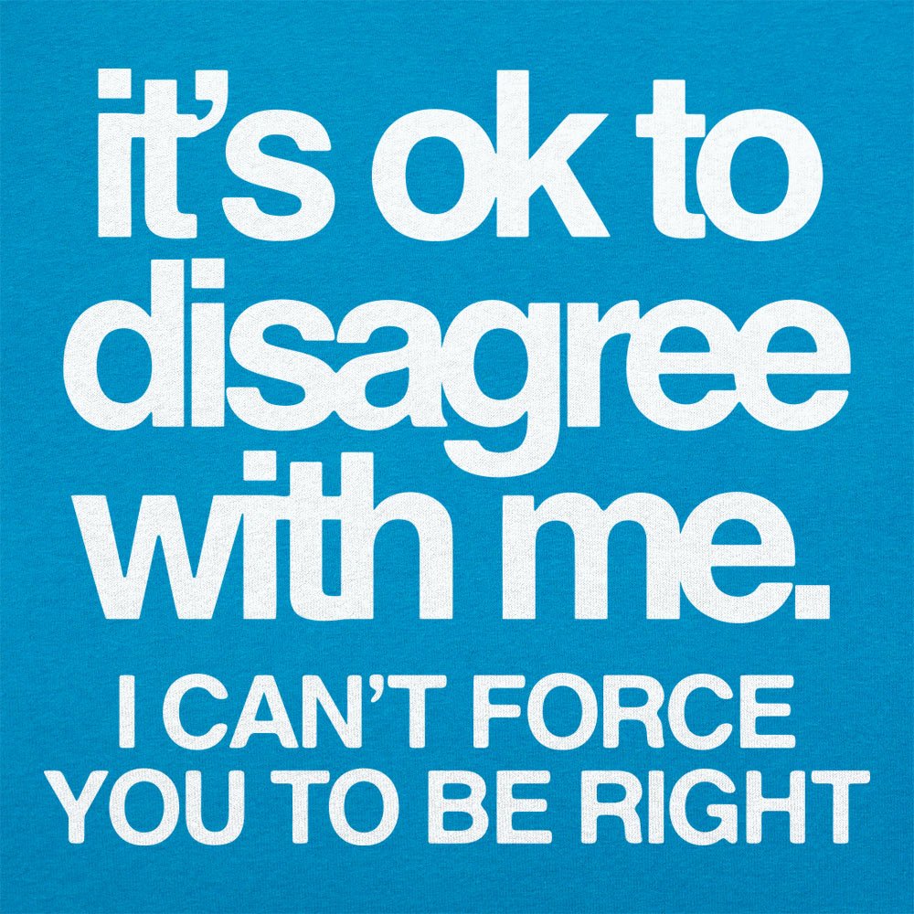 Ok To Disagree - 6DollarShirts