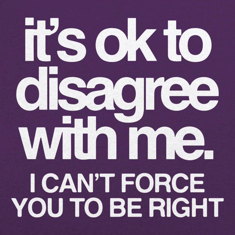Ok To Disagree - 6DollarShirts