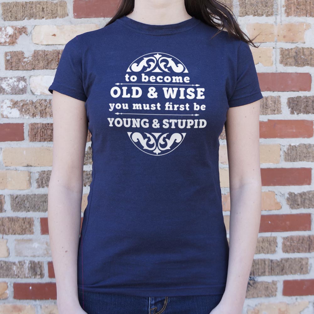 Old and Wise - 6DollarShirts