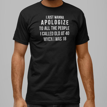 Old at 40 - 6DollarShirts