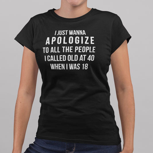 Old at 40 - 6DollarShirts