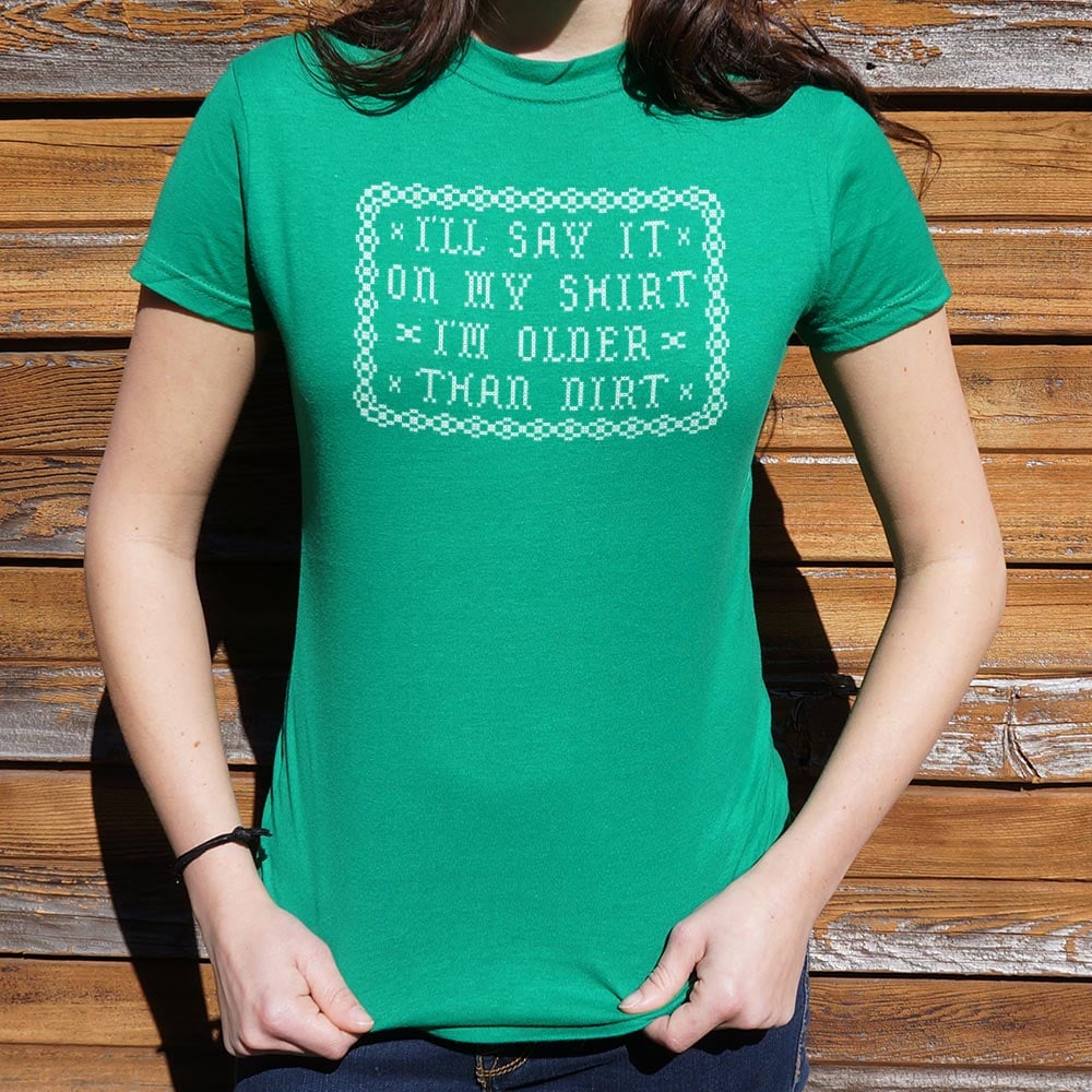 Older Than Dirt - 6DollarShirts