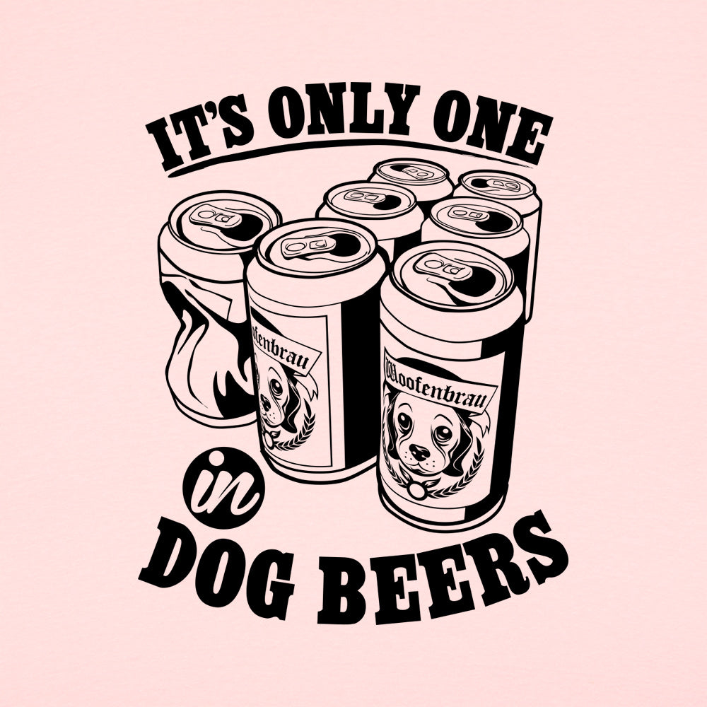 Only One In Dog Beers