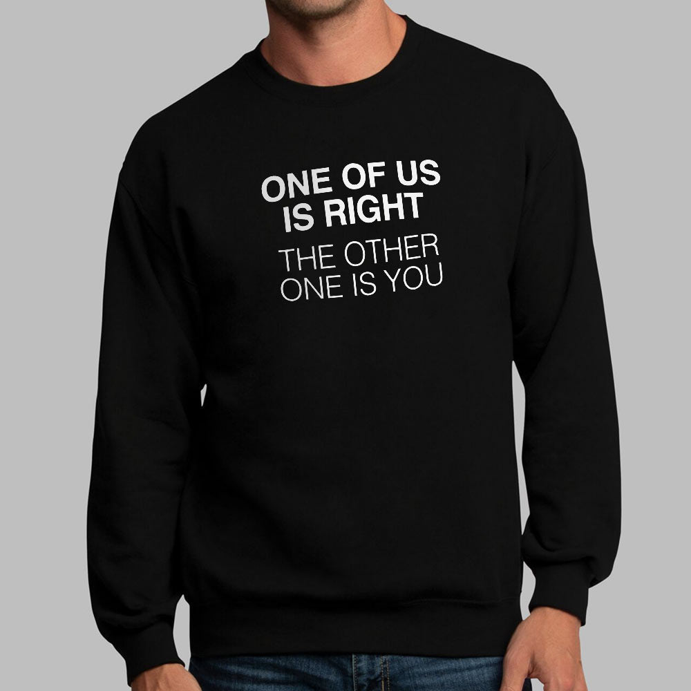 One of Us is Right - 6DollarShirts
