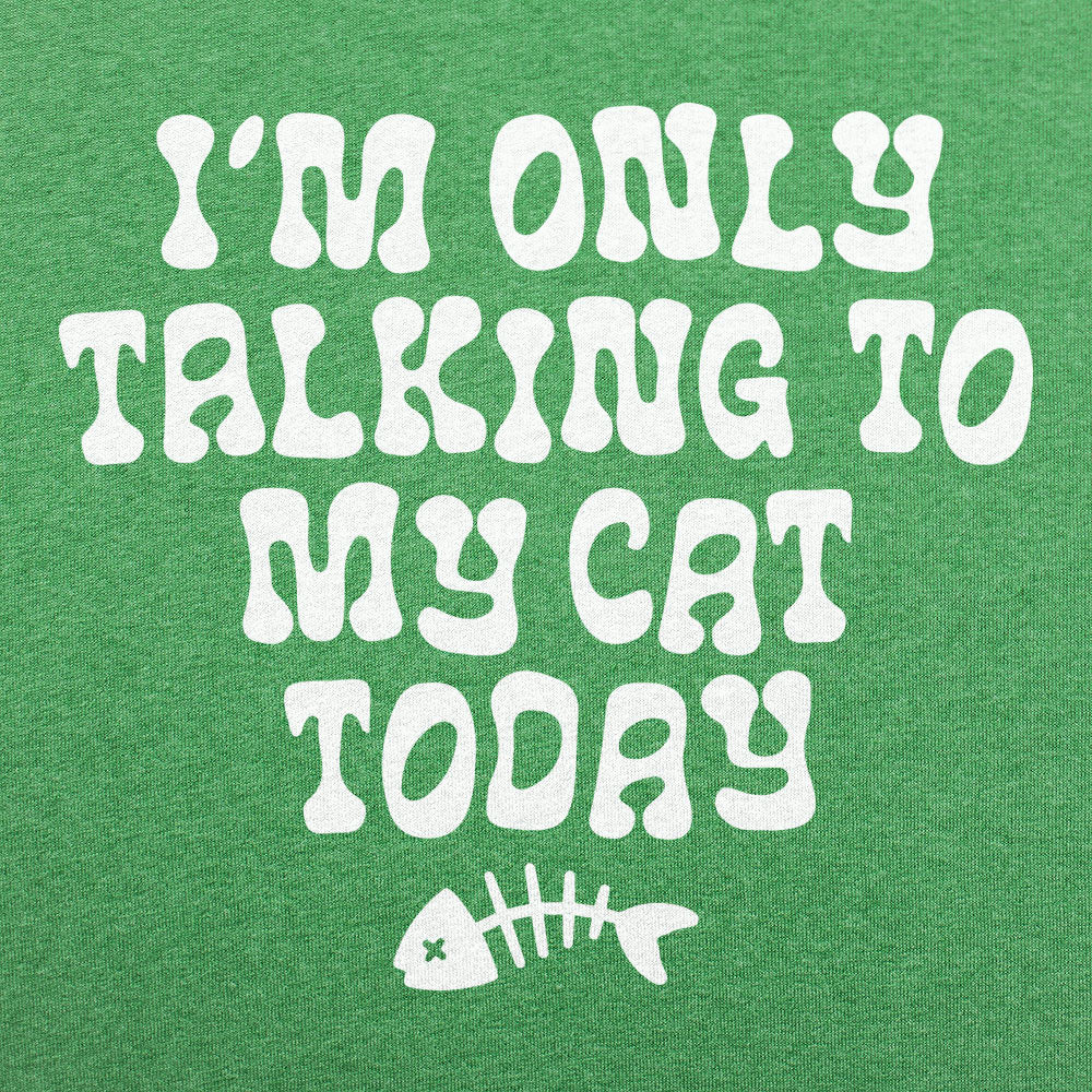 Only Talking to my Cat